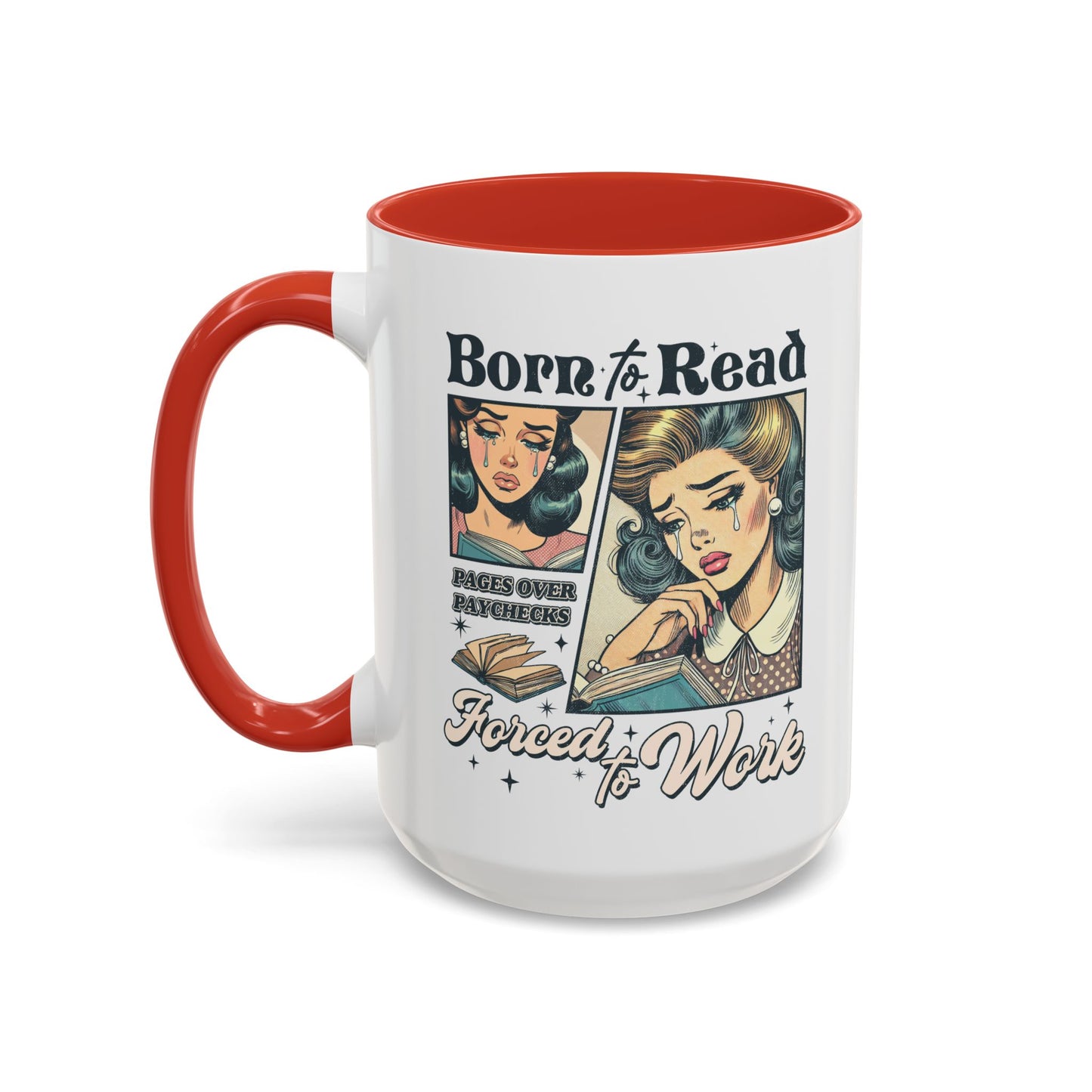 Born to Read Forced to Work Bookish Accent Coffee Mug (11, 15oz)