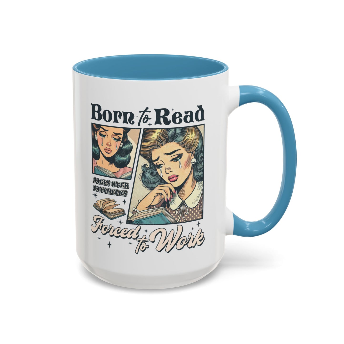 Born to Read Forced to Work Bookish Accent Coffee Mug (11, 15oz)