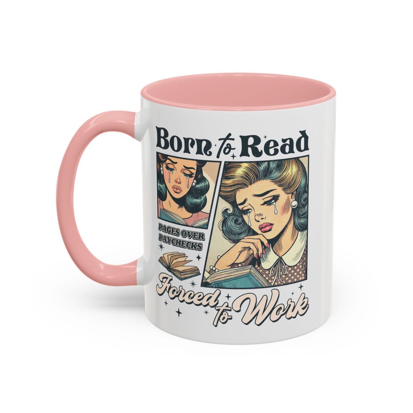 Born to Read Forced to Work Bookish Accent Coffee Mug (11, 15oz)