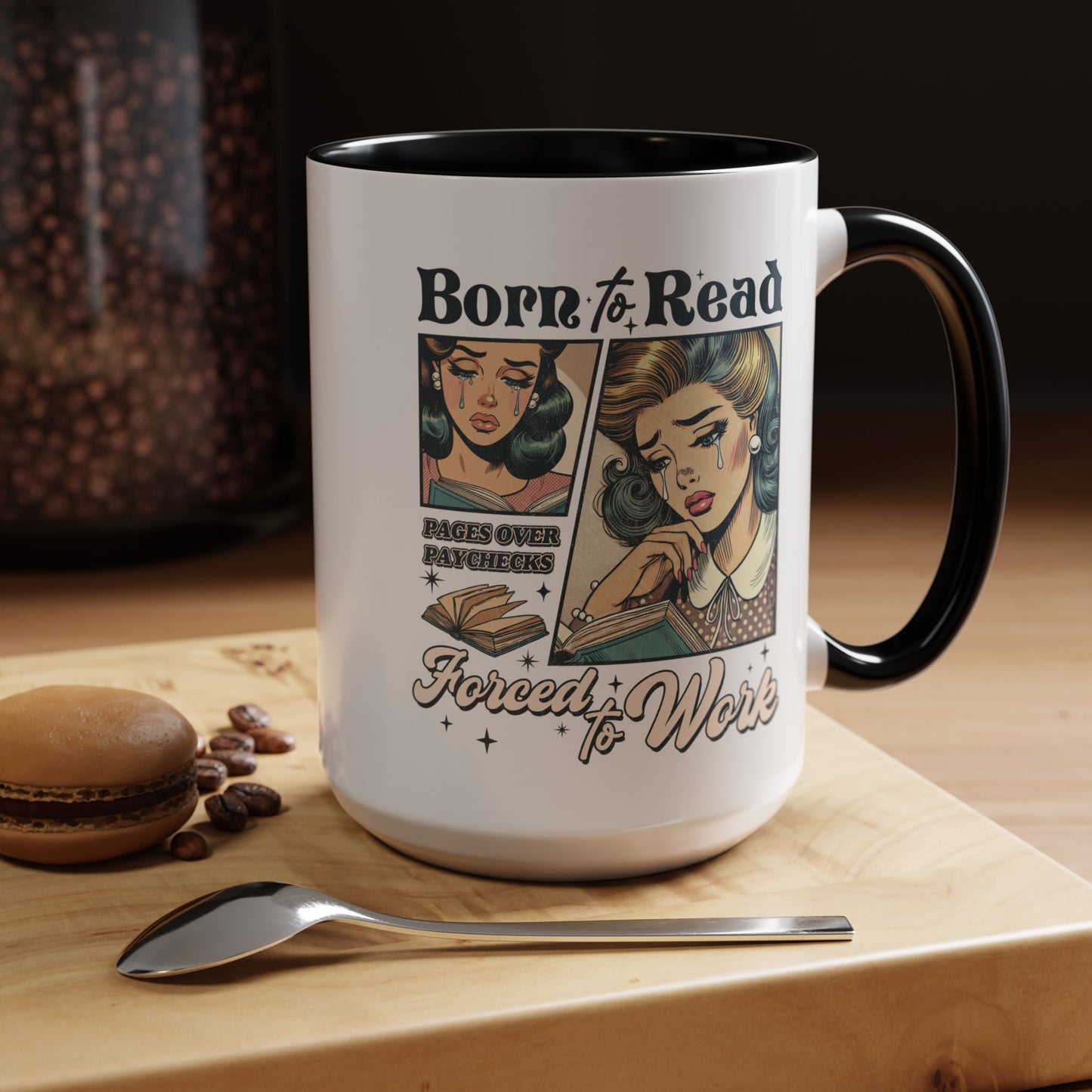 Born to Read Forced to Work Bookish Accent Coffee Mug (11, 15oz)