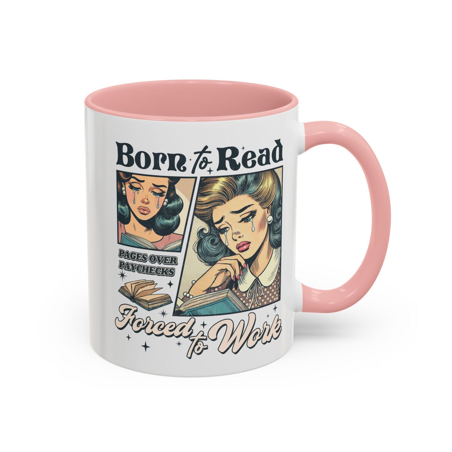 Born to Read Forced to Work Bookish Accent Coffee Mug (11, 15oz)